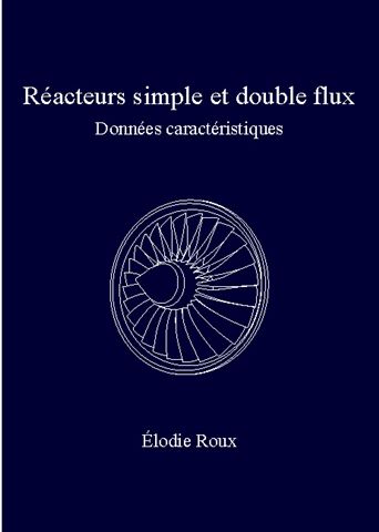 Les Éditions Élodie Roux - Réacteurs simple & double flux : données caractéristiques